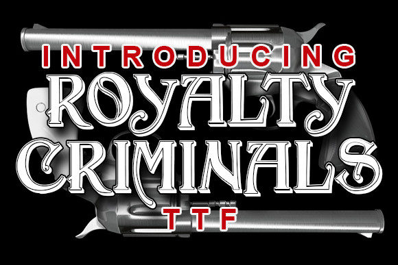 Why Royalty Criminals Is the Perfect Display Font for Modern Branding